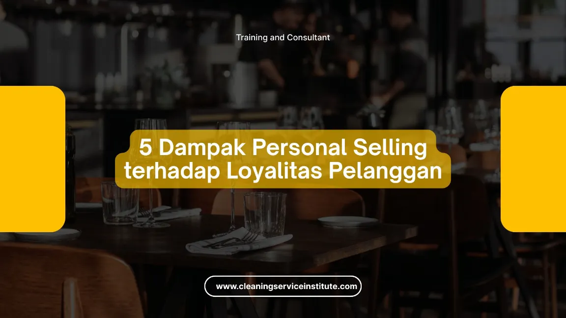 5 dampak personal selling terhadap loyalitas