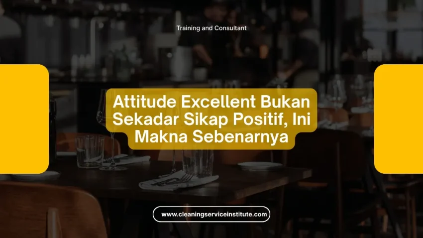 Perbedaan sikap positif dan attitude excellent
