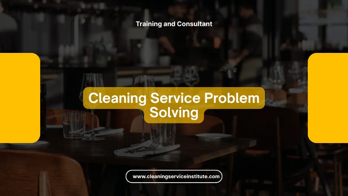CLEANING SERVICE PROBLEM SOLVING