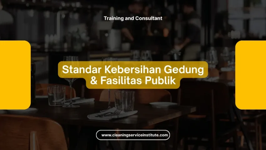 TRAINING STANDAR KEBERSIHAN GEDUNG & FASILITAS PUBLIK JOGJA