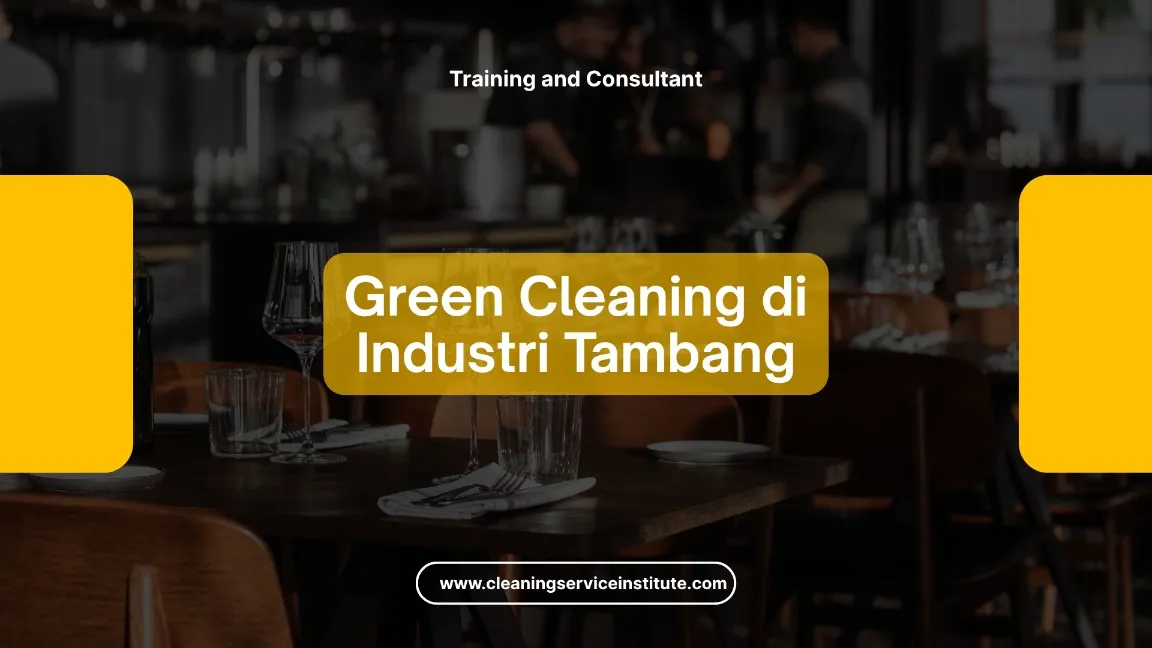 TRAINING GREEN CLEANING INDUSTRI TAMBANG JOGJA
